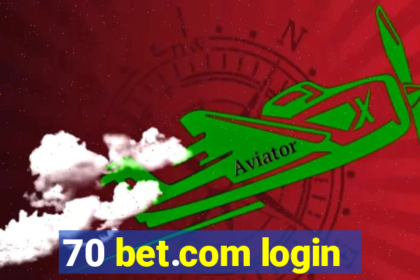 70 bet.com login